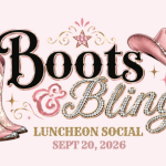 Boots & Bling Luncheon Social 2026 for My Friends House